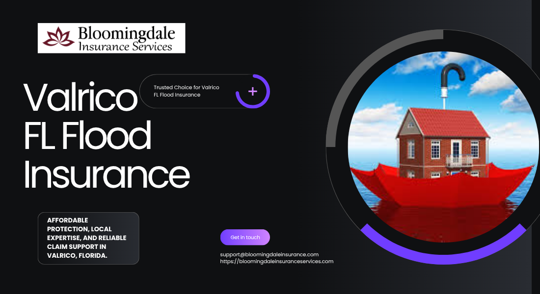 Why Bloomingdale Insurance Services Is the Trusted Choice for Valrico FL Flood Insurance and Homeowners Coverage